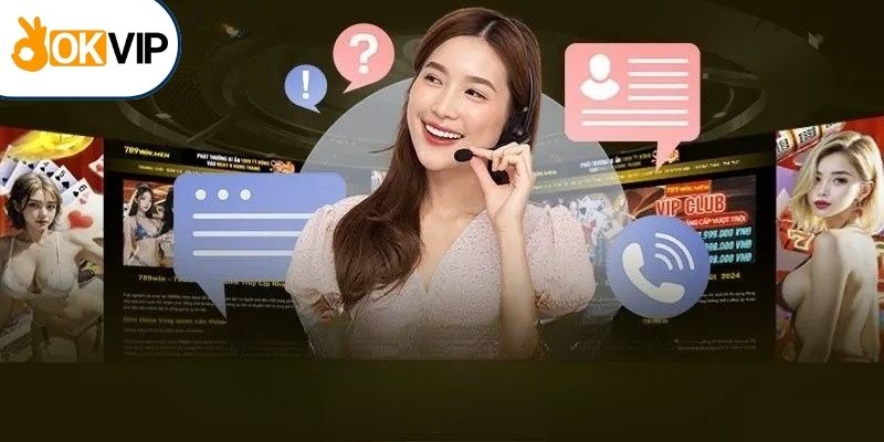 Tổng hợp những tình huống cần thiết liên hệ Okvip