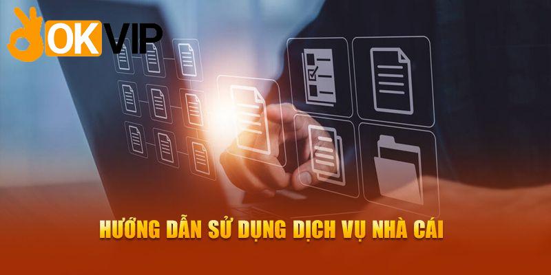 Vài nét giới thiệu tổng quan về điều khoản sử dụng ở OKVIP